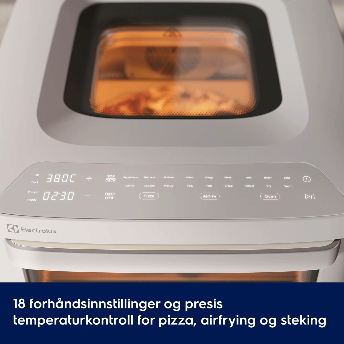18 forhåndsinnstillinger og presis temperaturkontroll for pizza, airfrying og steking
