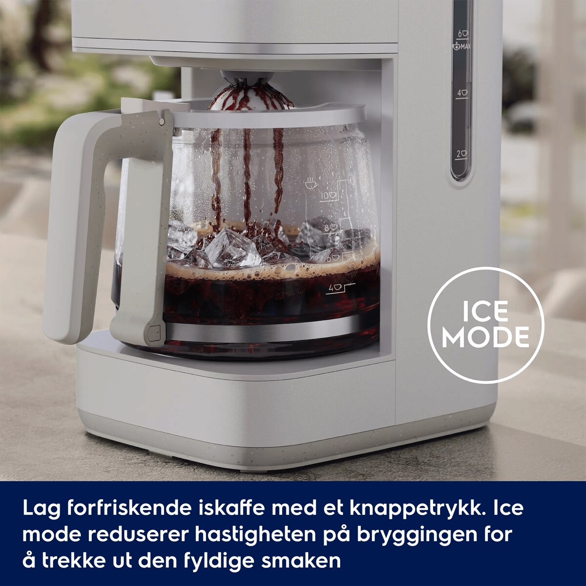 Lag forfriskende iskaffe med et knappetrykk. Ice mode reduserer hastigheten på bryggingen for å trekke ut den fyldige smaken      ICE MODE